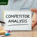 Analisis Kompetitor: Manfaat, Jenis, dan Langkah untuk Keunggulan Kompetitif