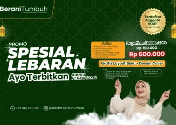 Terbitkan Bukumu Sekarang! Ambil Promo Lebaran dari BeraniTumbuh