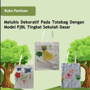 Melukis Dekoratif Pada Totebag Dengan Model PjBL Tingkat Sekolah Dasar